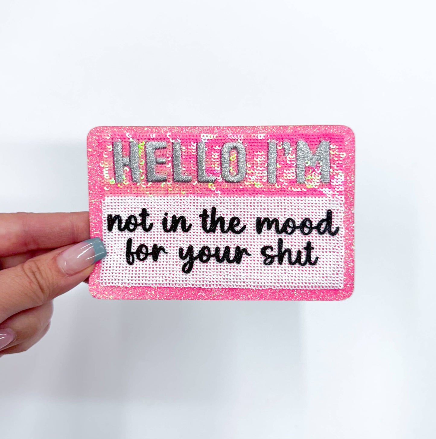 Hello I'm...Not In The Mood Sequins Embroidery Patch (Iron On)