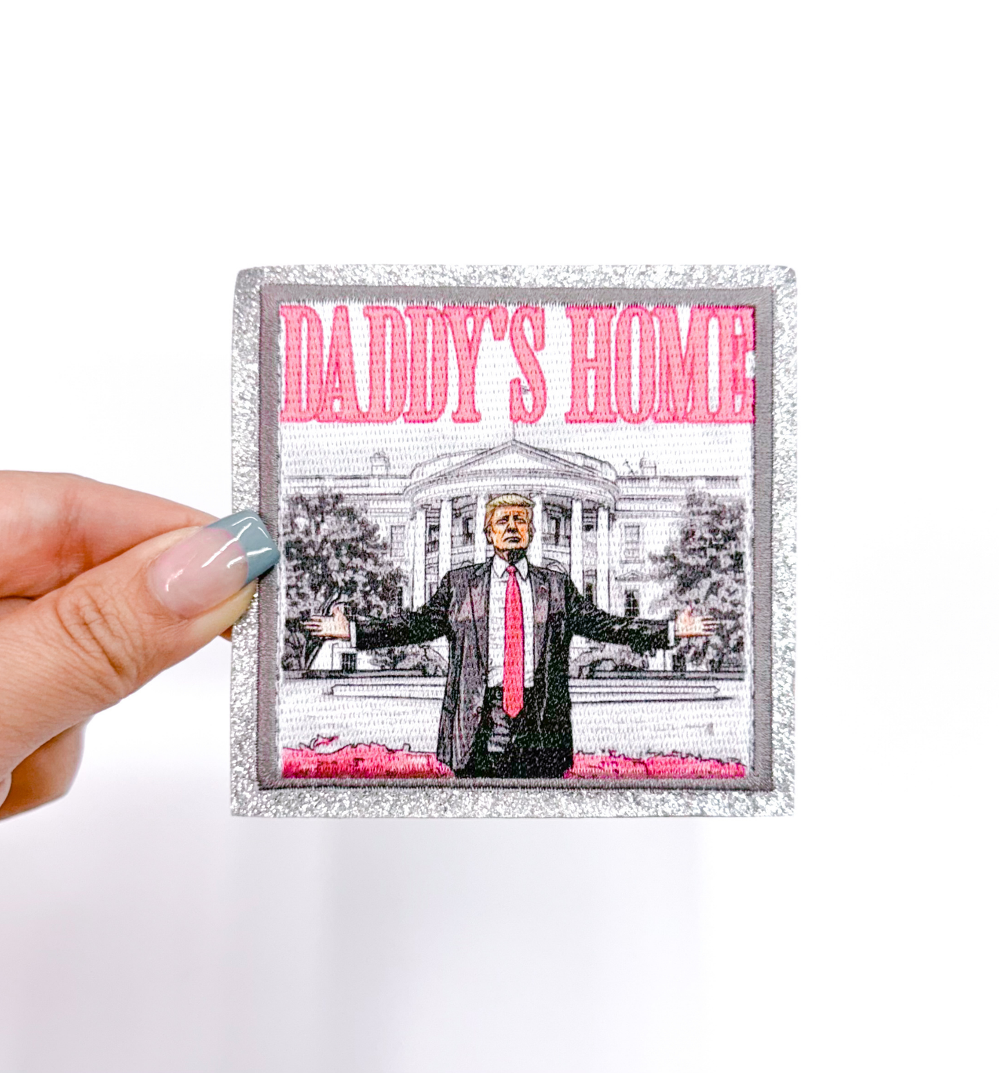 Daddy's Home Trump Embroidery Patch (Iron On)