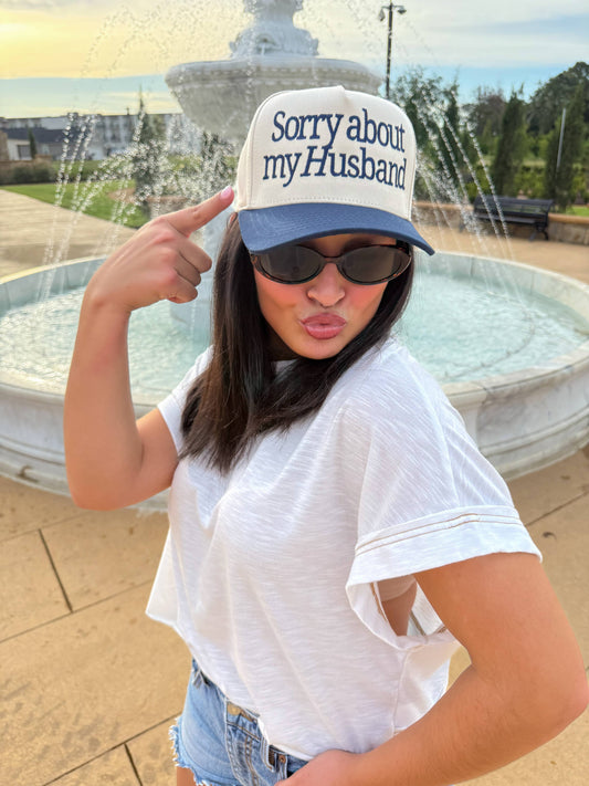 Sorry About my Husband Embroidered Trucker Hat