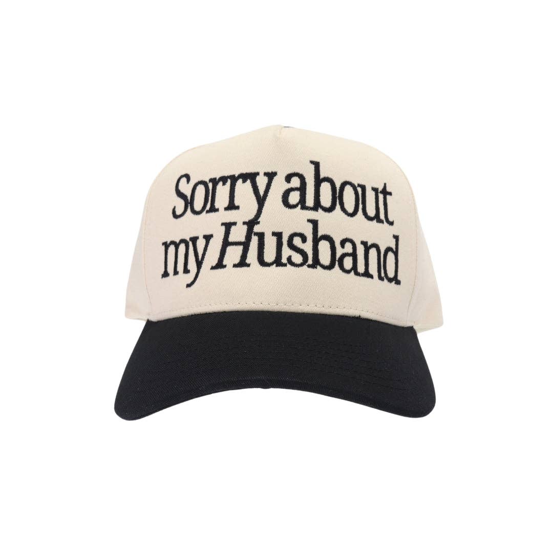 Sorry About my Husband Embroidered Trucker Hat