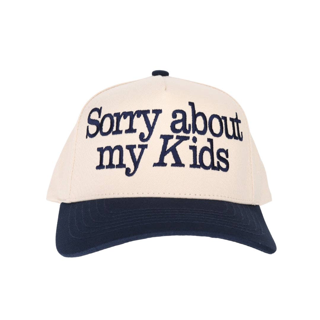 Sorry About My Kids Embroidered Trucker Hat