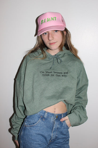 I'm Blunt Because God Rolled Me That Way Hoodie/Crewneck