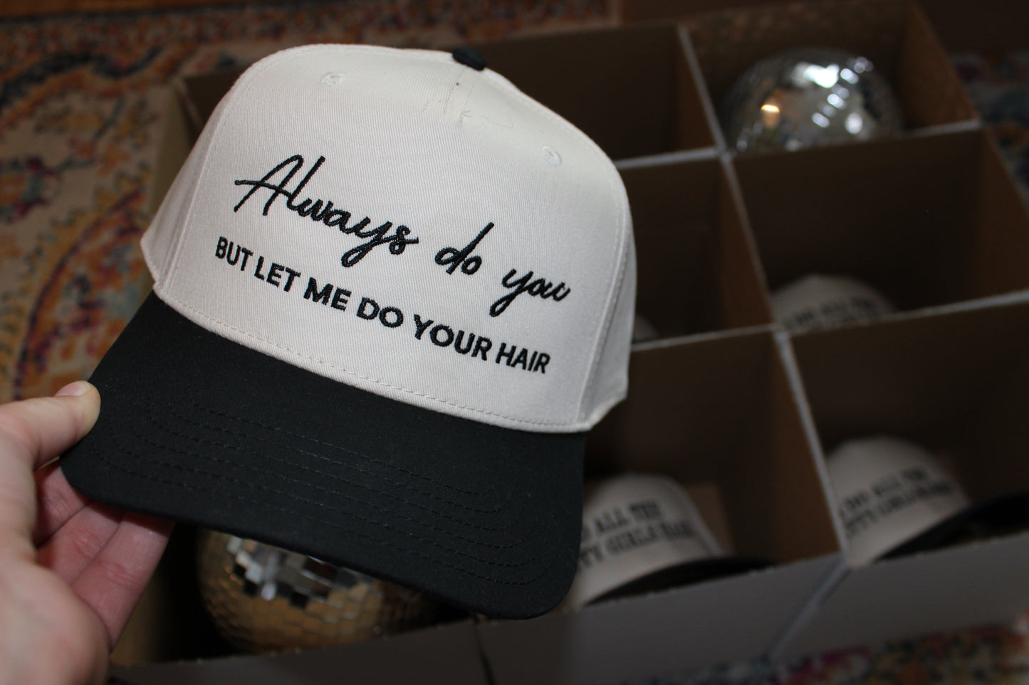 Always do you but let me do your hair black trucker hat