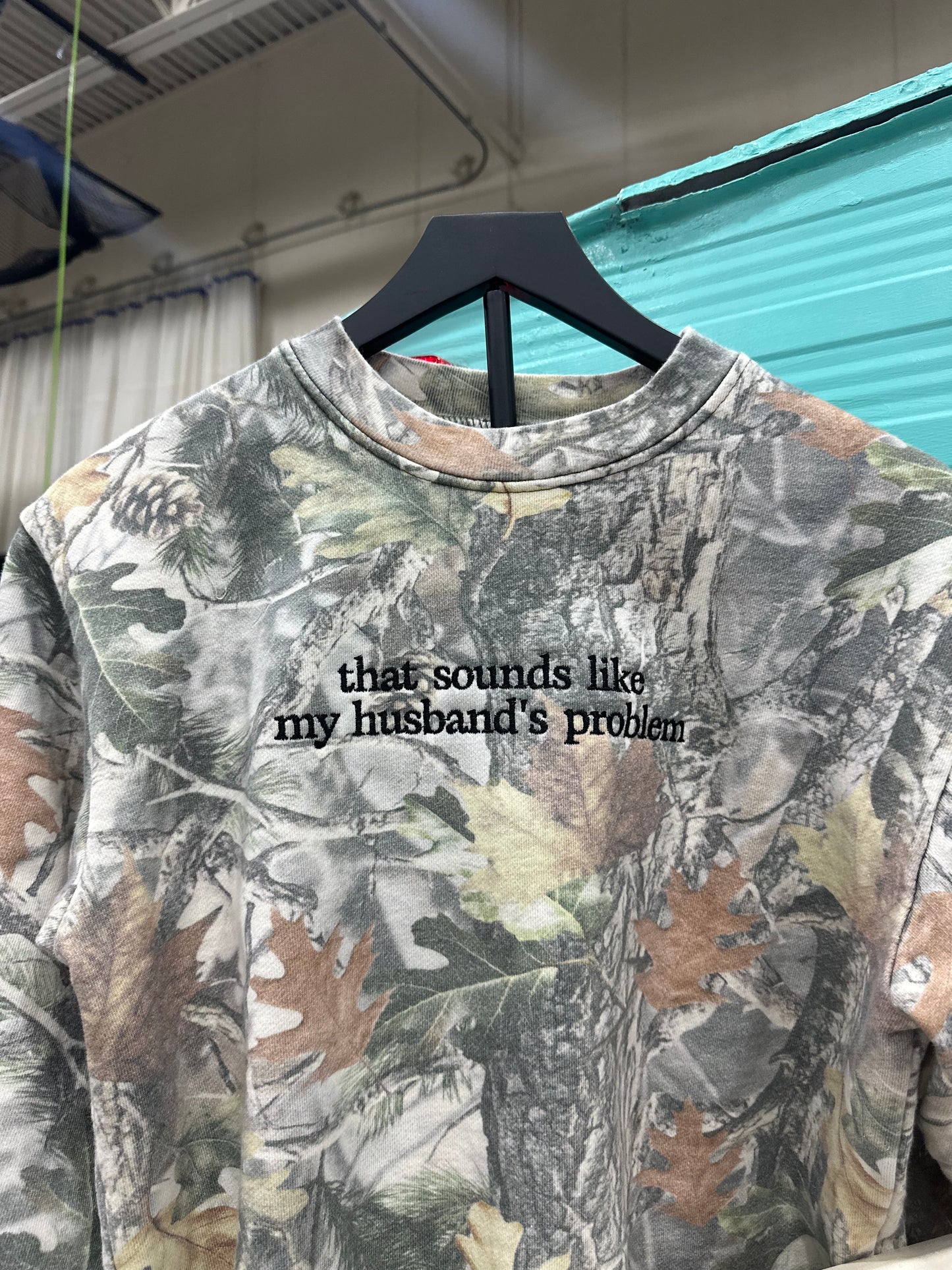 That Sounds Like My Husbands Problem Camo Heavyweight Crewneck