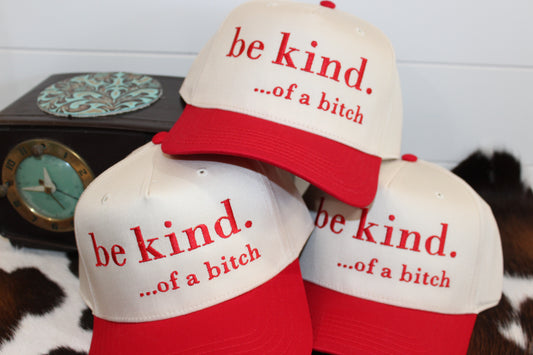 Be Kind… of a bitch Red Trucker Hat
