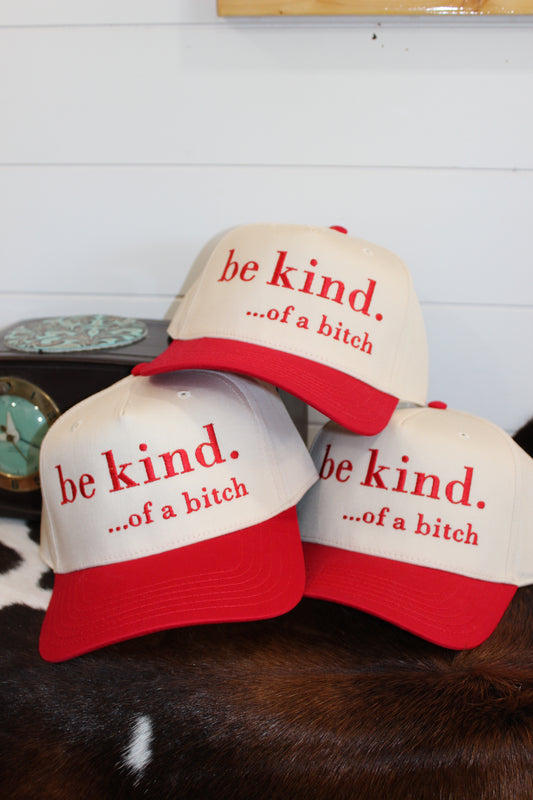 Be Kind… of a bitch Red Trucker Hat