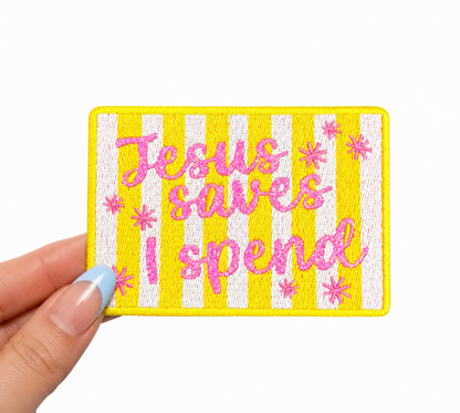 Jesus Saves I Spend Glitter Embroidery Patch